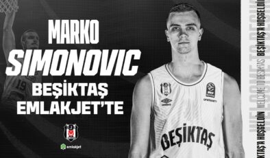 Marko Simonovic Beşiktaş Emlakjet’te – Son Dakika Haberleri