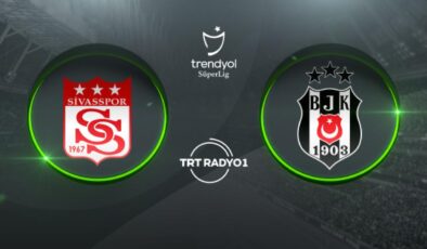 Beşiktaş Sivasspor deplasmanında – Son Dakika Haberleri