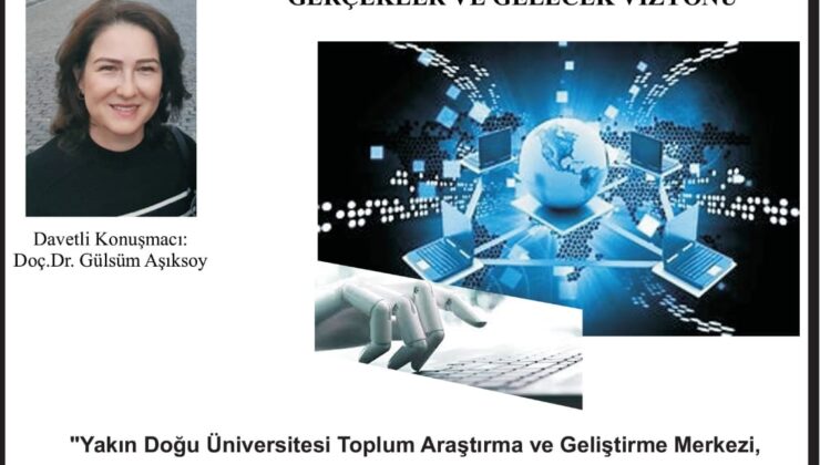 “Kuşaklar Bilgi ile Buluşuyor. Teknoloji Hayatı Kolaylaştırıyor mu ? Gerçekler ve Gelecek Vizyonu” konulu seminer düzenleniyor