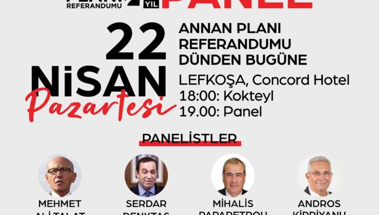 Annan Planı Referandumunun 20. Yılında dolayısıyla panel düzenleniyor