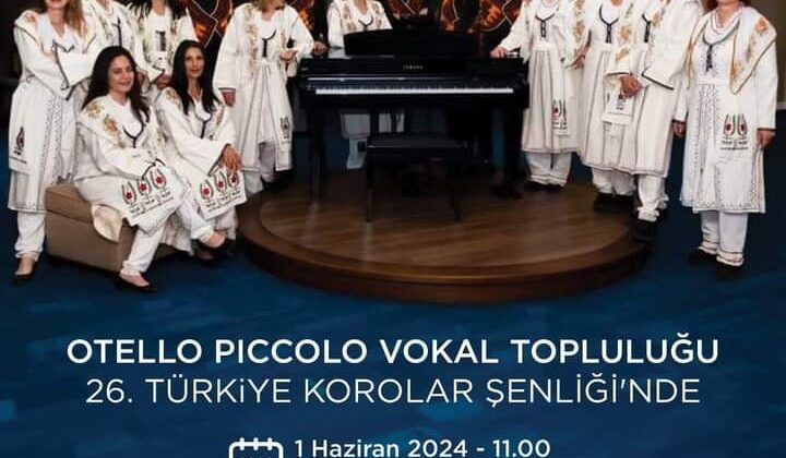 Otello Piccolo Vokal Topluluğu Ankara’da konser verecek