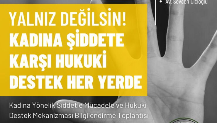 “Kadına Yönelik Şiddetle Mücadele ve Hukuki Destek Mekanizması” bilgilendirme toplantısı yarın Mehmetçik Büyükkonuk Belediyesi’nde…