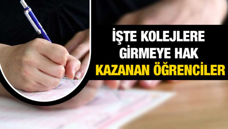 Kolej Giriş Sınavı sonuçları açıklandı… İşte sonuçlar!