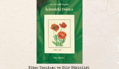 İlk kadın şairlerden Neclâ Salih Suphi’nin “İçimdeki Dünya” kitabı yarın akşam tanıtılıyor