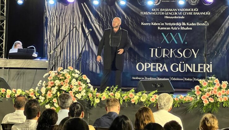 25. TÜRKSOY Opera Günleri’nin KKTC konserleri tamamlandı