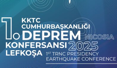 “KKTC Cumhurbaşkanlığı 1. Deprem Konferansı” düzenleniyor